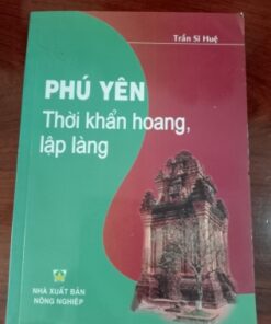 Bìa sách Phú Yên thời khẩn hoang, lập làng