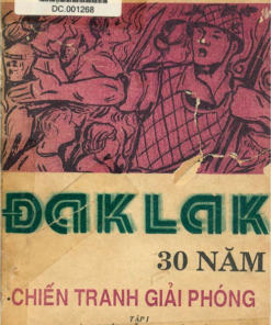 Đắk Lắk 30 năm chiến tranh giải phóng – Tập 1 (1945–1954)