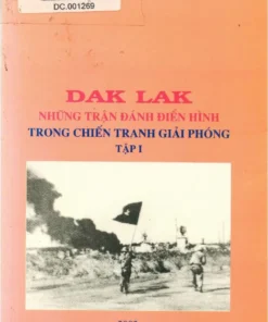Đắk Lắk những trận đánh điển hình trong chiến tranh giải phóng