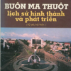 Buôn Ma Thuột – Lịch sử hình thành và phát triển