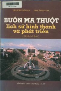 Buôn Ma Thuột – Lịch sử hình thành và phát triển